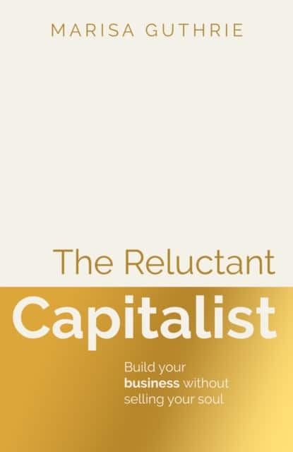 The Reluctant Capitalist av Marisa Guthrie