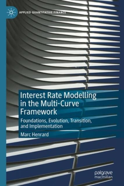 Interest Rate Modelling in the Multi-Curve Framework