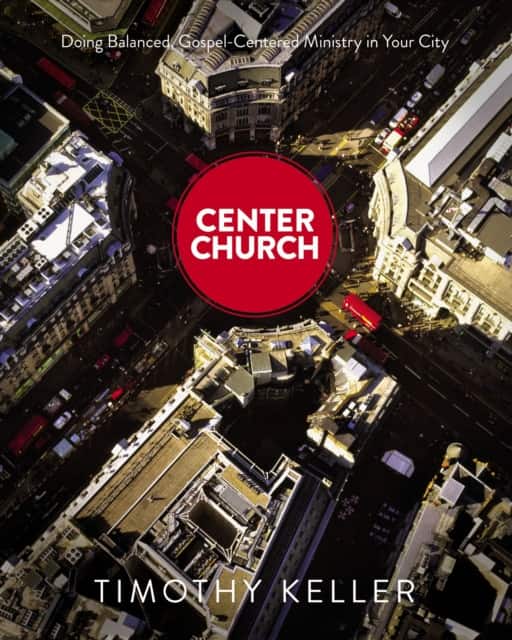 Center Church av Timothy Keller