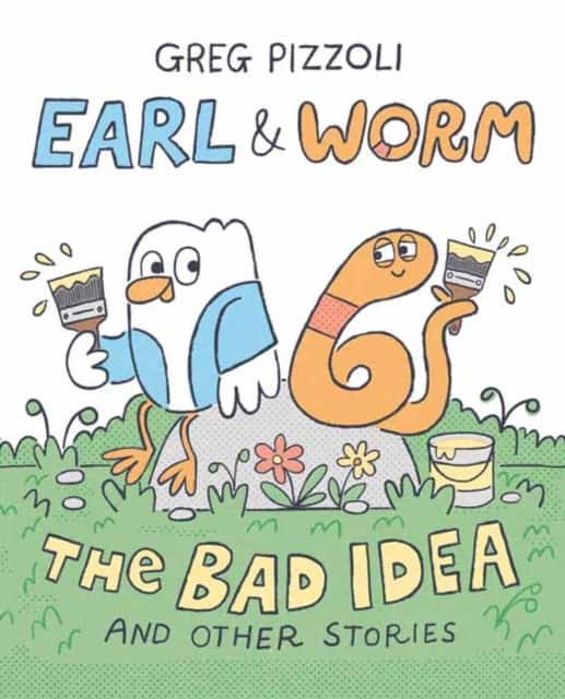 Earl & Worm #1: The Bad Idea and Other Stories av Greg Pizzoli