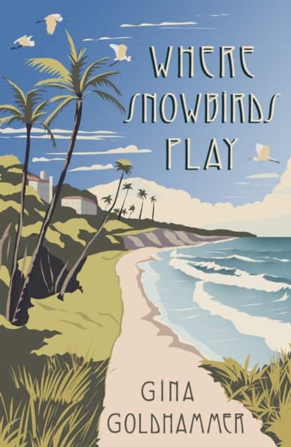 Where Snowbirds Play av Gina Goldhammer