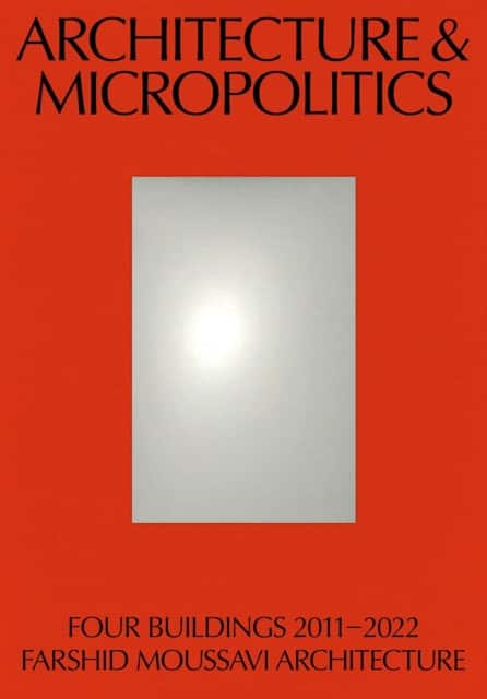 Architecture & Micropolitics av Farshid Moussavi