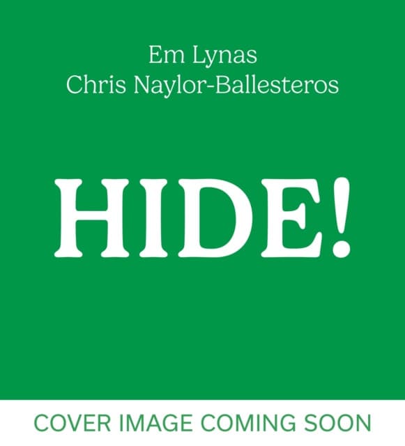 Hide!