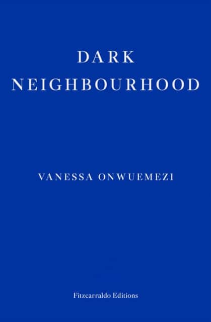 Dark Neighbourhood av Vanessa Onwuemezi