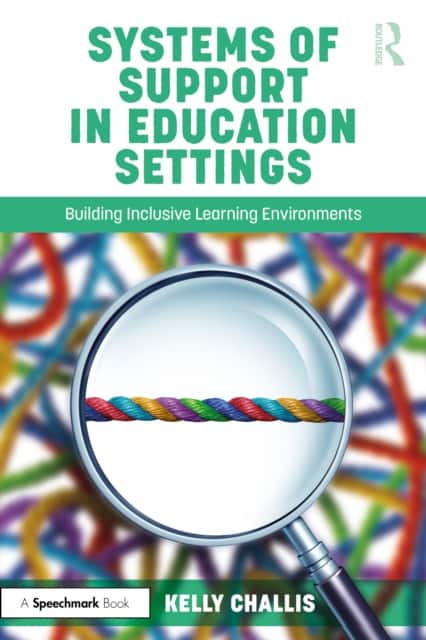 Systems of Support in Education Settings av Kelly Challis