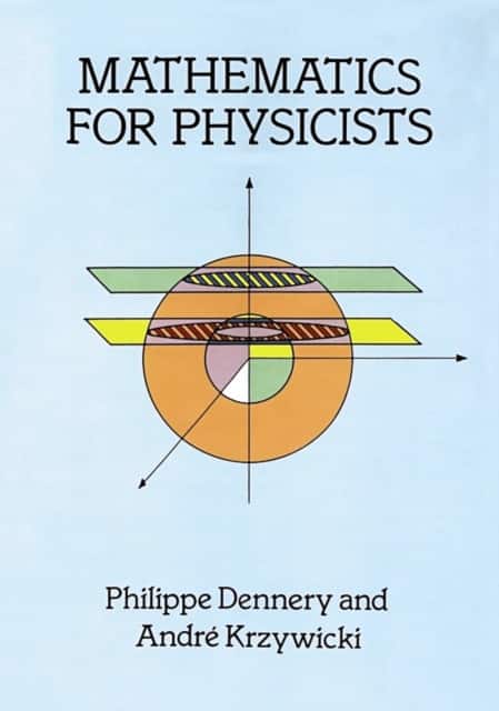 Mathematics for Physicists av Philippe Dennery