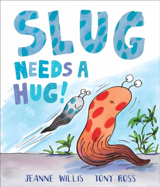 Slug Needs a Hug! av Jeanne Willis