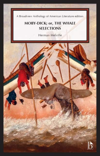 Moby-Dick; or, the Whale: Selections av Herman Melville