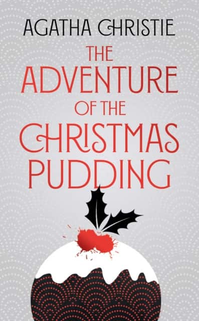 The Adventure of the Christmas Pudding av Agatha Christie