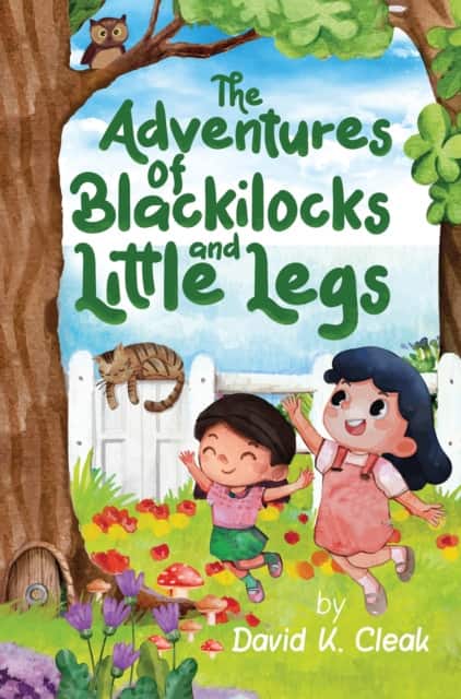 The Adventures of Blackilocks and Little Legs av David K Cleak