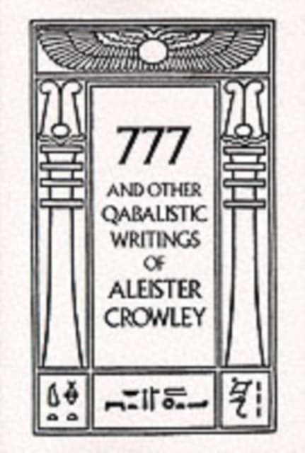 777 & Other Qabalistic Writings of Aleister Crowley