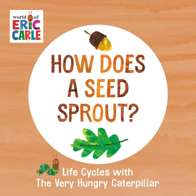 How Does a Seed Sprout? av Eric Carle