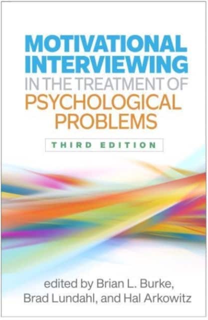 Motivational Interviewing in the Treatment of Psychological Problems av Brian Burke