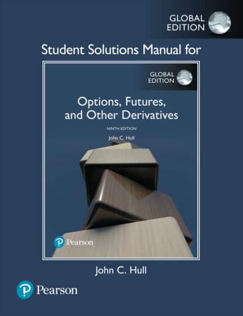 Student Solutions Manual for Options, Futures, and Other Derivatives, Global Edition av John Hull