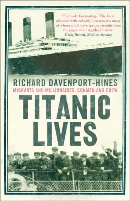 Titanic Lives av Richard Davenport-Hines