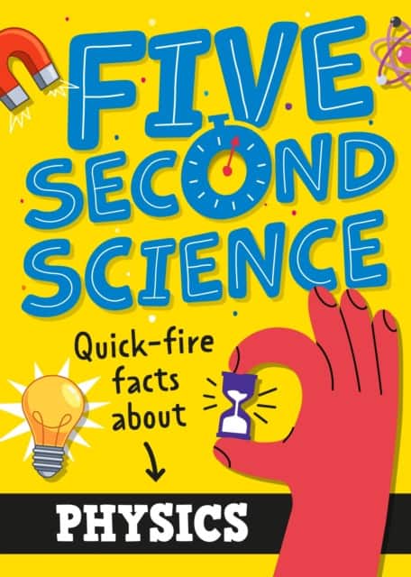 Five Second Science: Quick-fire Facts About Physics av Minerva Black