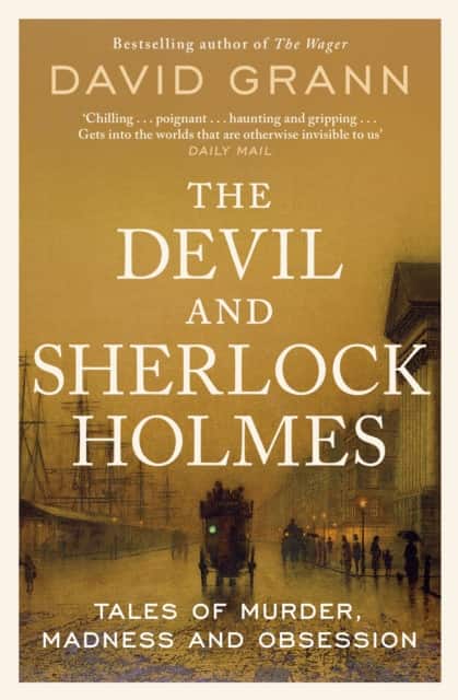 The Devil and Sherlock Holmes av David Grann