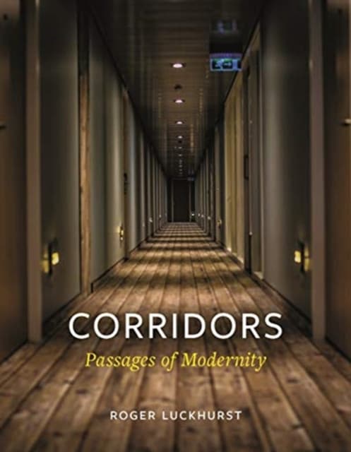 Corridors – Passages of Modernity