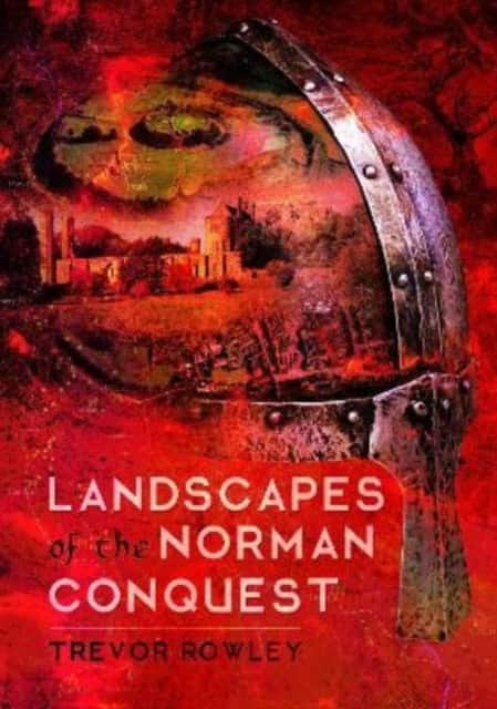 Landscapes of the Norman Conquest av Trevor Rowley