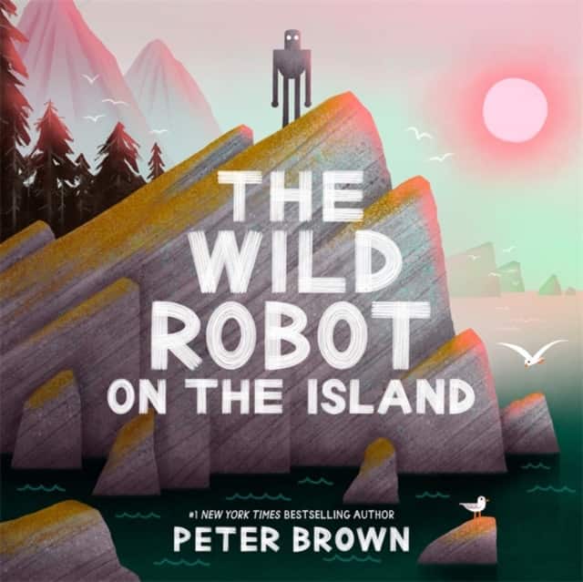 The Wild Robot on the Island av Peter Brown