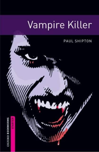 Oxford Bookworms Library: Starter:: Vampire Killer av Paul Shipton