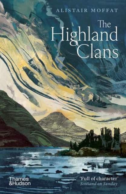 The Highland Clans av Alistair Moffat