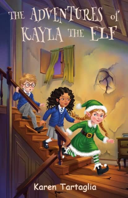 The Adventures of Kayla the Elf av Karen Tartaglia