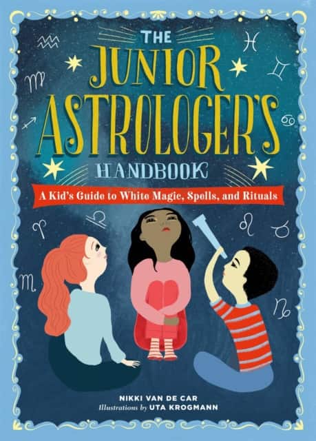 The Junior Astrologer's Handbook av Nikki Van De Car