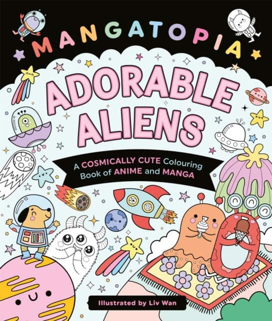 Mangatopia Adorable Aliens av Liv Wan