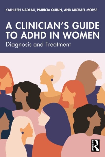 A Clinician's Guide to ADHD in Women