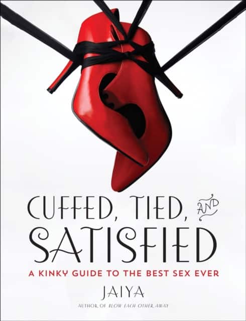 Cuffed, Tied, and Satisfied av JAIYA