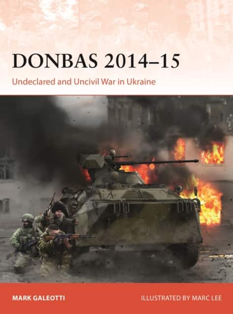 Donbas 2014–15 av Mark Galeotti