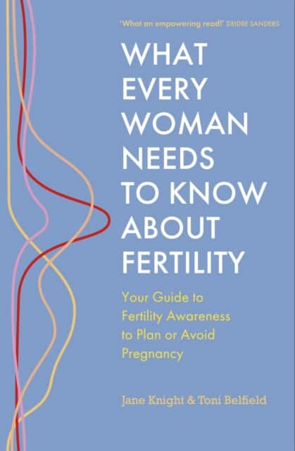 What Every Woman Needs to Know About Fertility av Jane Knight