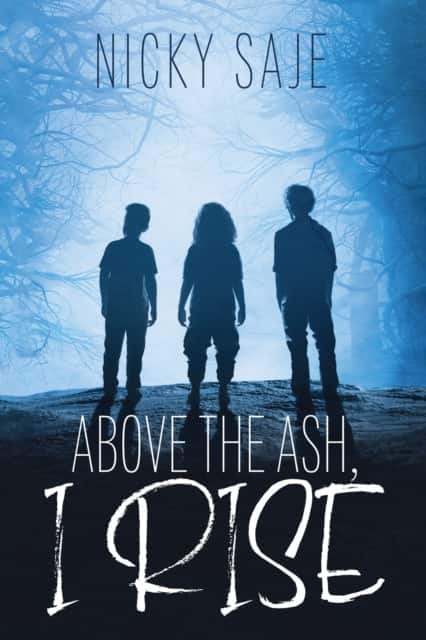 Above the Ash, I Rise av Nicky Saje