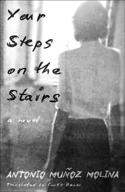 Your Steps on the Stairs av Antonio Muñoz Molina