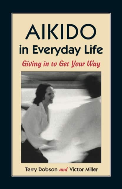Aikido in Everyday Life av Terry Dobson