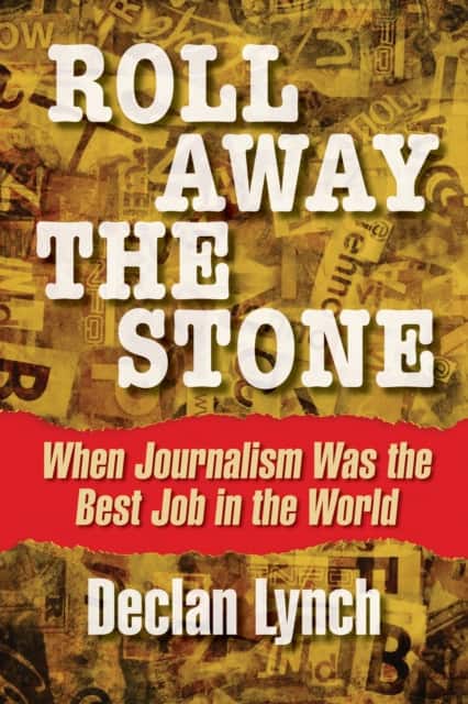 Roll Away the Stone av Declan Lynch
