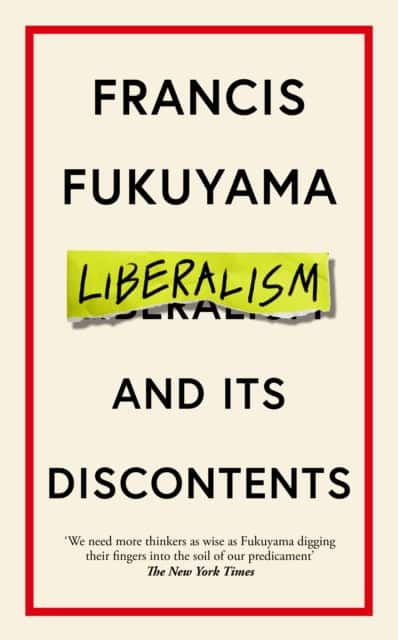 Liberalism and Its Discontents av Francis Fukuyama