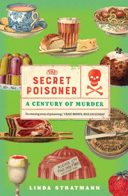 The Secret Poisoner – A Century of Murder