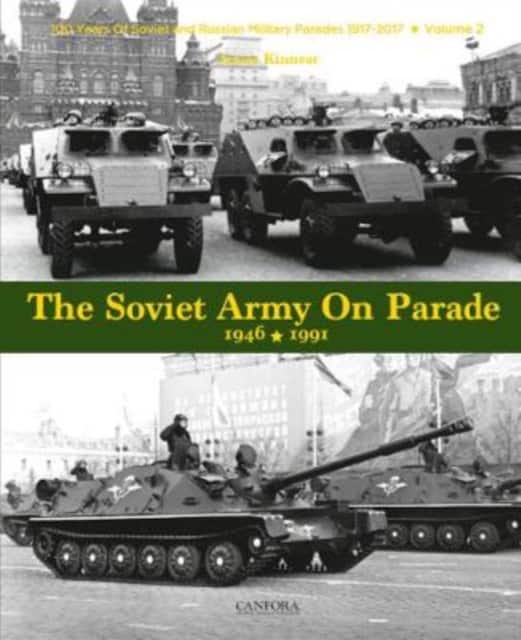 The Soviet Army on Parade 1946-1991 av James Kinnear