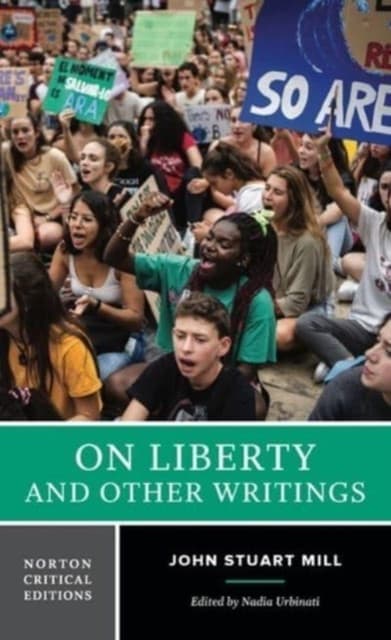 On Liberty and Other Writings – A Norton Critical Edition