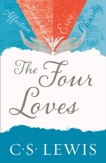 The Four Loves av C. S. Lewis