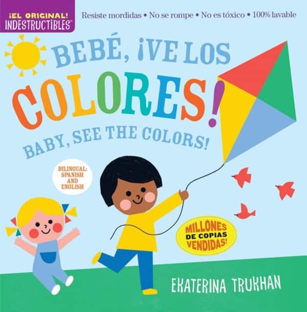 Indestructibles (The Original): Bebé, ¡ve los colores! / Baby, See the Colors! av Amy Pixton