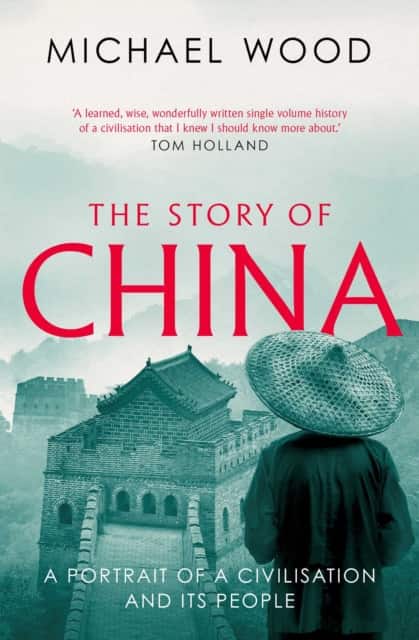 The Story of China av Michael Wood