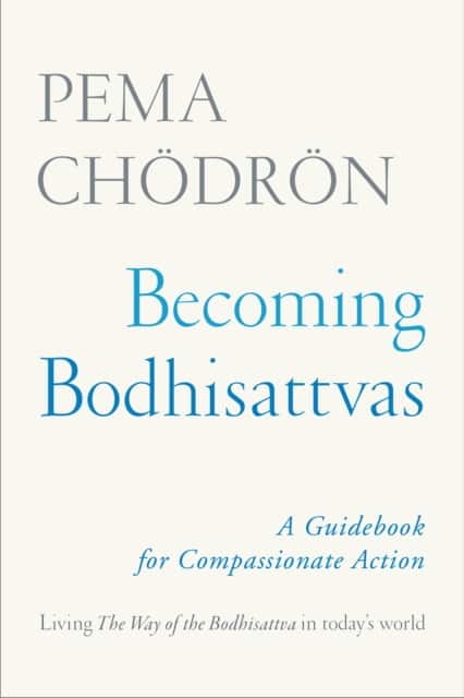 Becoming Bodhisattvas av Pema Chodron