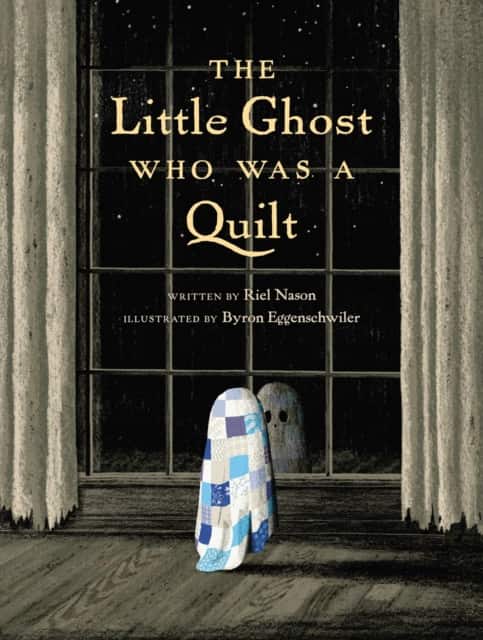 The Little Ghost Who Was a Quilt av Riel Nason
