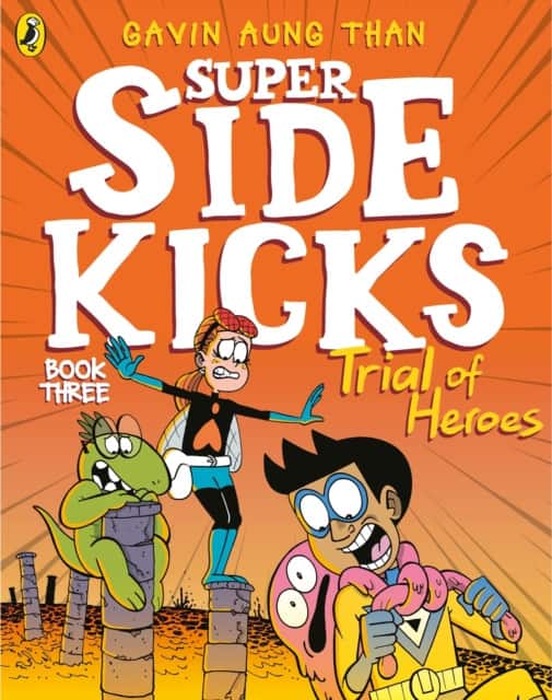 The Super Sidekicks: Trial of Heroes av Gavin Aung Than
