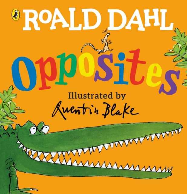 Roald Dahl's Opposites av Roald Dahl