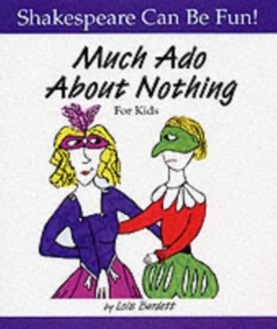 Much Ado About Nothing for Kids av Lois Burdett