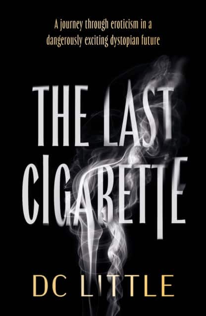 The Last Cigarette av DC Little